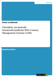 Title: Checkliste zur Auswahl benutzerfreundlicher Web Content Management Systeme (CMS), Author: Paolo Lombardo
