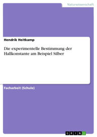Title: Die experimentelle Bestimmung der Hallkonstante am Beispiel Silber, Author: Hendrik Heitkamp