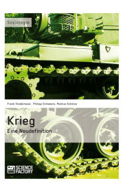 Title: Krieg. Eine Neudefinition: Eine Neudefinition, Author: Frank Stadelmaier