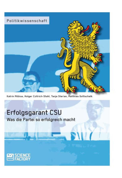 Erfolgsgarant CSU: Was die Partei so erfolgreich macht