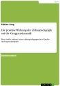 Title: Die positive Wirkung der Zirkuspädagogik auf die Gruppendynamik: Eine Studie anhand eines zirkuspädagogischen Kinder- und Jugendprojekts, Author: Fabian Jung