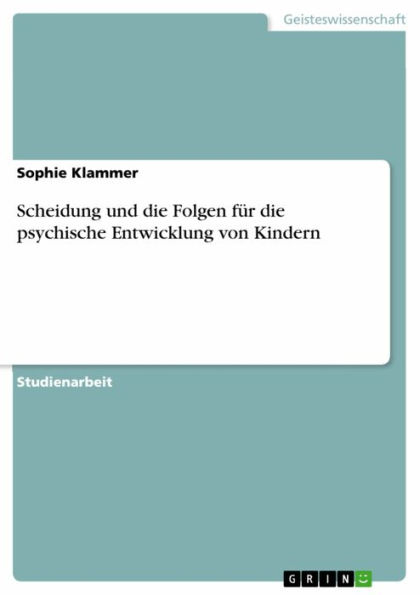 Scheidung und die Folgen für die psychische Entwicklung von Kindern