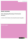 The Changing Meaning of Territorial Borders: A Source of New Kinds of Social and Economic Inequality?