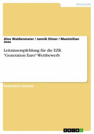 Title: Leitzinsempfehlung für die EZB. 'Generation Euro'-Wettbewerb, Author: Alex Waldenmaier