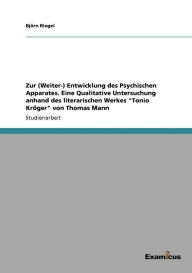 Title: Zur (Weiter-) Entwicklung des Psychischen Apparates. Eine Qualitative Untersuchung anhand des literarischen Werkes 