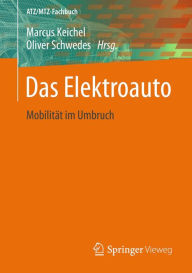 Title: Das Elektroauto: Mobilitï¿½t im Umbruch, Author: Marcus Keichel