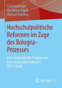 Hochschulpolitische Reformen im Zuge des Bologna-Prozesses: Eine vergleichende Analyse von Konvergenzdynamiken im OECD-Raum