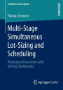 Multi-Stage Simultaneous Lot-Sizing and Scheduling: Planning of Flow Lines with Shifting Bottlenecks