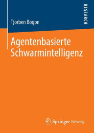 Title: Agentenbasierte Schwarmintelligenz, Author: Tjorben Bogon