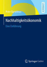 Title: Nachhaltigkeitsökonomik: Eine Einführung, Author: Peter Bartelmus