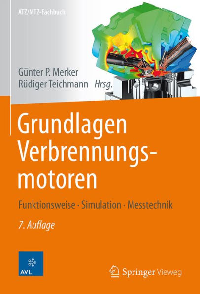 Grundlagen Verbrennungsmotoren: Funktionsweise, Simulation, Messtechnik