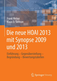 Title: Die neue HOAI 2013 mit Synopse 2009 und 2013: Einführung - Gegenüberstellung - Begründung - Bewertungstabellen, Author: Frank Weber