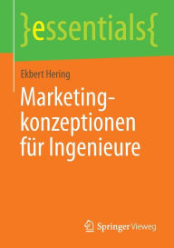 Title: Marketingkonzeptionen für Ingenieure, Author: Ekbert Hering