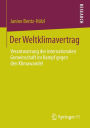 Der Weltklimavertrag: Verantwortung der internationalen Gemeinschaft im Kampf gegen den Klimawandel