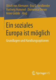 Title: Ein soziales Europa ist möglich: Grundlagen und Handlungsoptionen, Author: Ulrich Alemann