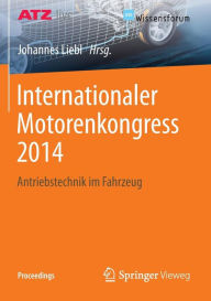 Title: Internationaler Motorenkongress 2014: Antriebstechnik im Fahrzeug, Author: Johannes Liebl