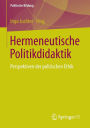 Hermeneutische Politikdidaktik: Perspektiven der politischen Ethik