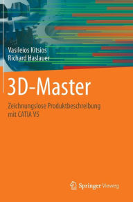 Title: 3D-Master: Zeichnungslose Produktbeschreibung mit CATIA V5, Author: Vasileios Kitsios
