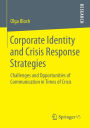 Corporate Identity and Crisis Response Strategies: Challenges and Opportunities of Communication in Times of Crisis