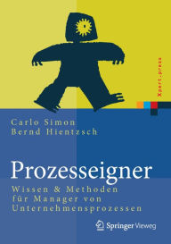 Title: Prozesseigner: Wissen & Methoden für Manager von Unternehmensprozessen, Author: Carlo Simon
