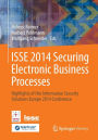 ISSE 2014 Securing Electronic Business Processes: Highlights of the Information Security Solutions Europe 2014 Conference