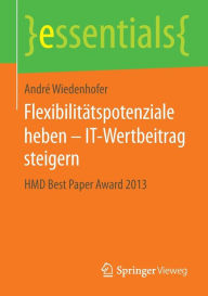 Title: Flexibilitätspotenziale heben - IT-Wertbeitrag steigern: HMD Best Paper Award 2013, Author: André Wiedenhofer