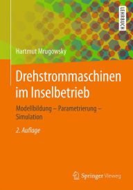 Title: Drehstrommaschinen im Inselbetrieb: Modellbildung - Parametrierung - Simulation, Author: Hartmut Mrugowsky