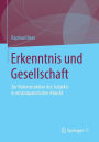 Erkenntnis und Gesellschaft: Zur Rekonstruktion des Subjekts in emanzipatorischer Absicht