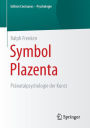 Symbol Plazenta: Prï¿½natalpsychologie der Kunst