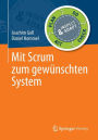 Mit Scrum zum gewï¿½nschten System
