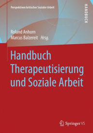 Title: Handbuch Therapeutisierung und Soziale Arbeit, Author: Roland Anhorn