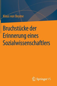 Title: Bruchstücke der Erinnerung eines Sozialwissenschaftlers, Author: Klaus von Beyme