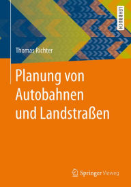 Title: Planung von Autobahnen und Landstraßen, Author: Thomas Richter