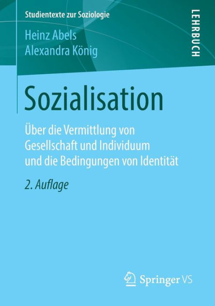 Sozialisation: ï¿½ber Die Vermittlung Von Gesellschaft Und Individuum ...