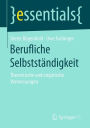 Berufliche Selbstständigkeit: Theoretische und empirische Vermessungen