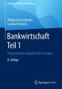 Bankwirtschaft Teil 1: Programmierte Aufgaben mit Lösungen