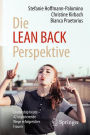 Die LEAN BACK Perspektive: Leadership heute - 42 inspirierende Wege erfolgreicher Frauen