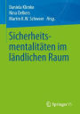 Sicherheitsmentalitäten im ländlichen Raum