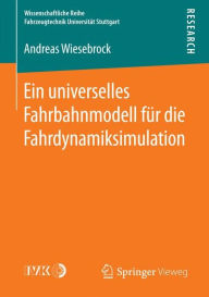 Title: Ein universelles Fahrbahnmodell für die Fahrdynamiksimulation, Author: Andreas Wiesebrock