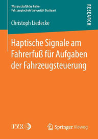 Title: Haptische Signale am Fahrerfuß für Aufgaben der Fahrzeugsteuerung, Author: Christoph Liedecke