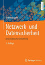 Netzwerk- und Datensicherheit: Eine praktische Einführung