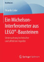 Ein Michelson-Interferometer aus LEGOï¿½-Bausteinen: Untersuchung technischer und affektiver Aspekte