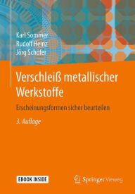 Title: Verschleiï¿½ metallischer Werkstoffe: Erscheinungsformen sicher beurteilen, Author: Karl Sommer