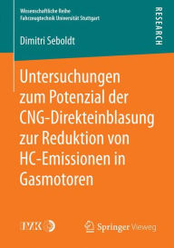 Title: Untersuchungen zum Potenzial der CNG-Direkteinblasung zur Reduktion von HC-Emissionen in Gasmotoren, Author: Dimitri Seboldt