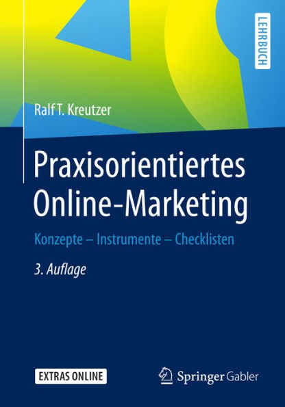 Praxisorientiertes Online-Marketing: Konzepte - Instrumente - Checklisten