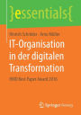 IT-Organisation in der digitalen Transformation: HMD Best Paper Award 2016