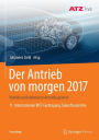 Der Antrieb von morgen 2017: Hybride und elektrische Antriebssysteme 11. Internationale MTZ-Fachtagung Zukunftsantriebe