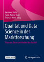 Qualitï¿½t und Data Science in der Marktforschung: Prozesse, Daten und Modelle der Zukunft