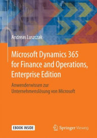 Title: Microsoft Dynamics 365 for Finance and Operations, Enterprise Edition: Anwenderwissen zur Unternehmenslösung von Microsoft, Author: Andreas Luszczak