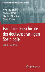Title: Handbuch Geschichte der deutschsprachigen Soziologie: Band 3: Zeittafel, Author: Nicole Holzhauser